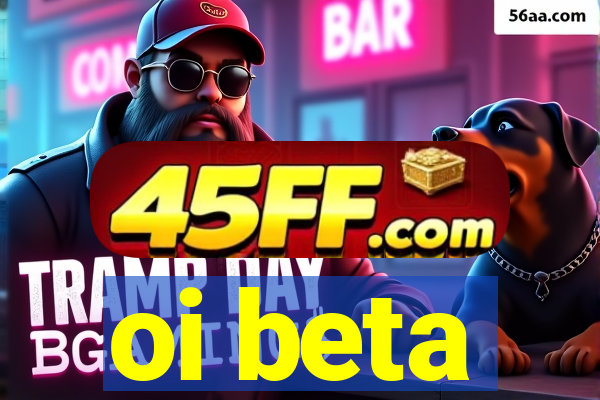 oi beta